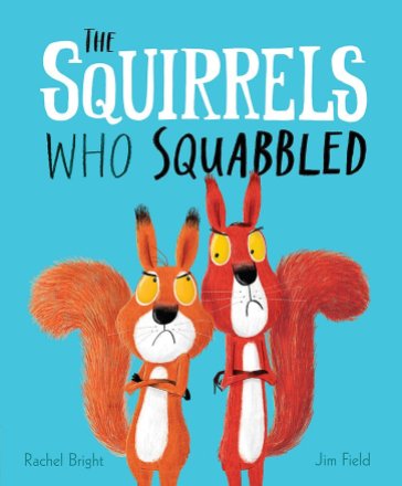 Rachel-Bright-The-Squirrels-Who-Squabbled-Picture